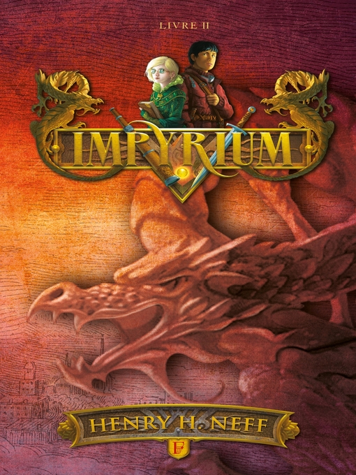 Title details for Impyrium, Livre II by Henry H. Neff - Available